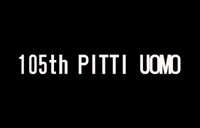 105th PITTI UOMO　ビデオ集